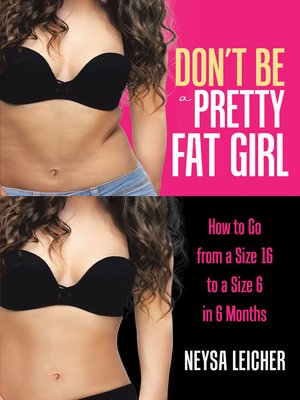 cover image of Don't Be a Pretty Fat Girl